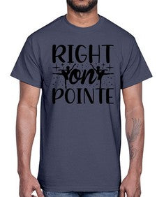 Right on pointe 183#- ballet- Cotton Tee