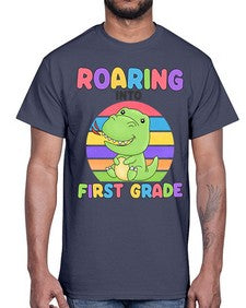 Roaring to first Grade Trex 768#- first grade- Cotton Tee