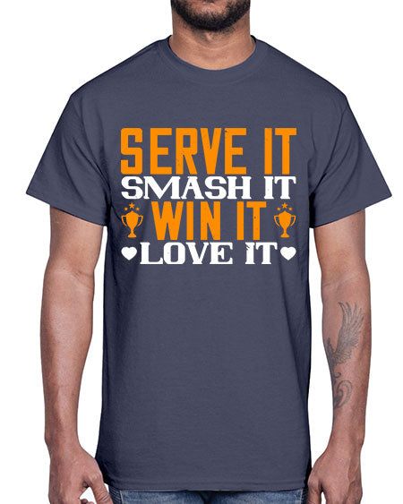 Serve it smash it win it love it 1883#- badminton- Cotton Tee