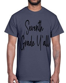 Seventh Grade Yall 870#- seventh grade- Cotton Tee