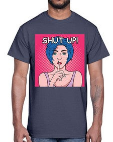 Shut Up 1044#- art pop art- Cotton Tee