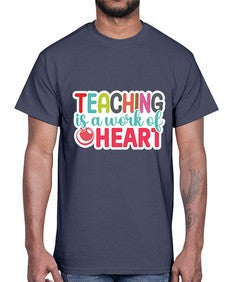 Teaching Is A Work Of Heart 1477#- teacher- Cotton Tee
