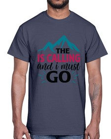The Is Calling And I Must Go 1620#- tea- Cotton Tee