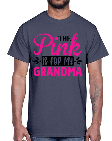 The Pink is for My Grandma 2#- breast cancer- Cotton Tee