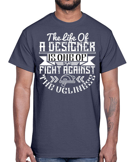The life of a designer is one of fight fight against the ugliness Style 422#- architect- Cotton Tee