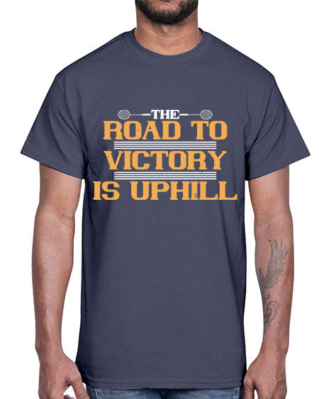 The road to victory is uphill 1822#- badminton- Cotton Tee