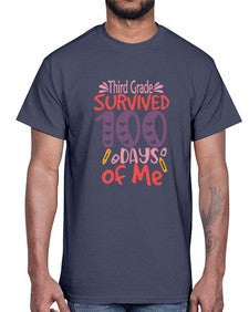 ThirdGrade survived one hundred days of me 981#- one hundred days- Cotton Tee