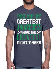 Those with the greatest awareness have the greatest nightmares Style 12#- Self awareness- Cotton Tee