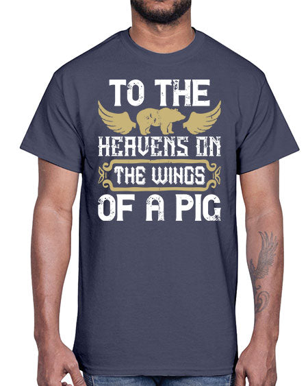 To the heavens on the wings of a pig Style 14#- pig- Cotton Tee