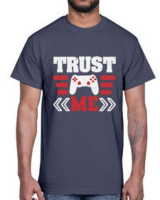 Trust me 49#- video games- Cotton Tee