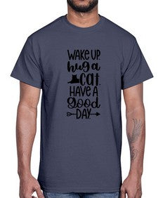 Wake Up Hug A Cat Style 108#- cats- Cotton Tee