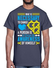 What is necessary to change a person is to change his awareness of himself Style 8#- Self awareness- Cotton Tee
