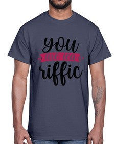 You Are Tea Riffic 1803#- tea- Cotton Tee