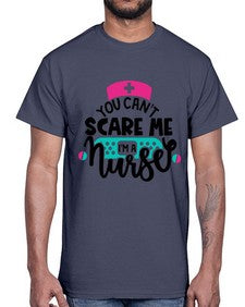 You Cant Scare Me Im A Nurse Style Style 1679#- nurse- Cotton Tee
