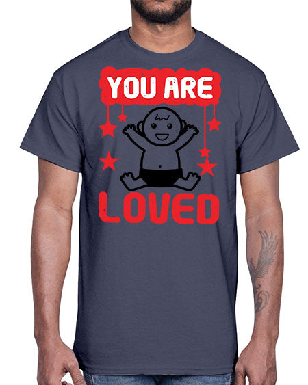 You are loved Style 241#- baby shower- Cotton Tee