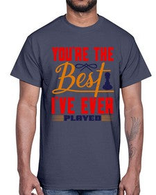 Youre the best Ive ever played 174#- chess- Cotton Tee