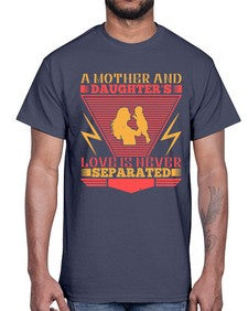 a mother and daughters love is never separated 26#- parents day- Cotton Tee