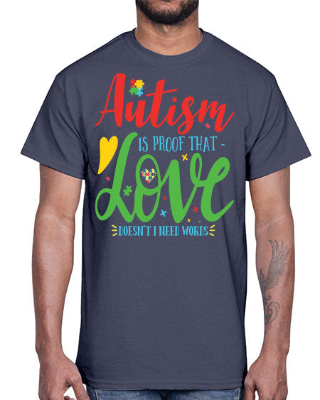 autism is proof that love doesnt i need words Style 7#- autism- Cotton Tee