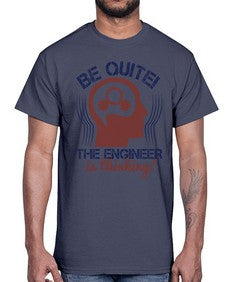 be quite the engineer is thinking Style 59#- engineer- Cotton Tee