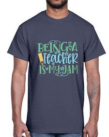 being a teacher is my jam 21#- teacher- Cotton Tee