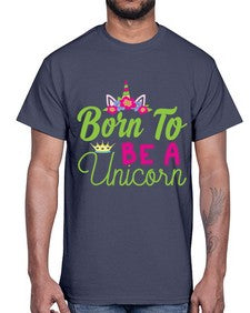 born to be a unicorn 63#- unicorn- Cotton Tee