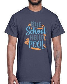 bye school hello pool 32#- general school- Cotton Tee