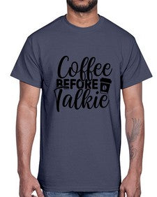 coffee before talkie 764#- tea- Cotton Tee