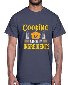 cooking is about ingredients 131#- cooking- Cotton Tee