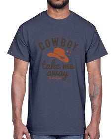 cowboy take me away 347#- western- Cotton Tee