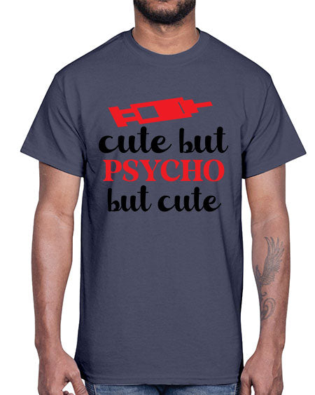 cute but psycho but cute 275#- general science- Cotton Tee