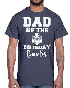 dad of the birthday bowler 321#- bowling- Cotton Tee