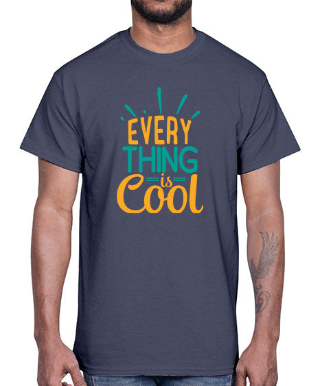 every thing is cool Style 105#- summer- Cotton Tee