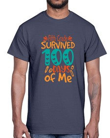 fifth Grade survived one hundred days of me 94#- one hundred days- Cotton Tee