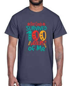 first Grade survived one hundred days of me 159#- one hundred days- Cotton Tee