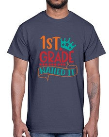 first grade nailed it 152#- first grade- Cotton Tee