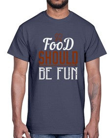 food should be fun 173#- cooking- Cotton Tee