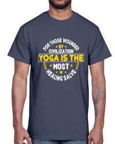 for those wounded by civilization yoga is the most healing salve  221#- yoga- Cotton Tee