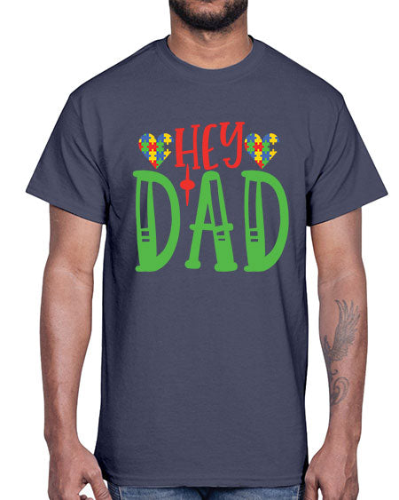 hey dad Style 14#- autism- Cotton Tee