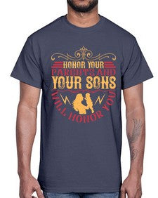 honor your parents and your sons will honor you 282#- parents day- Cotton Tee