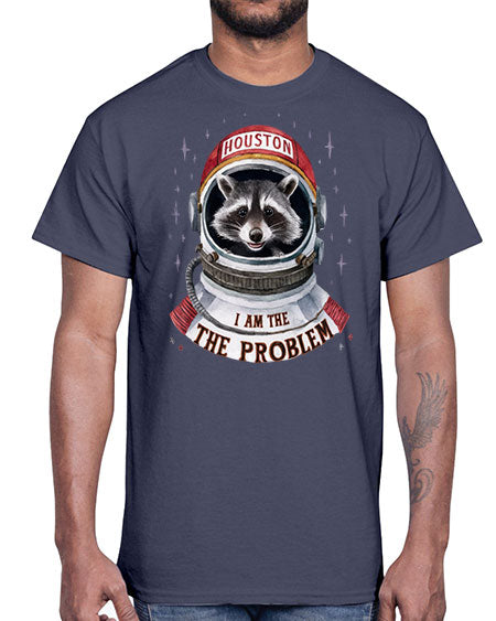 houston i am the problem 21#- raccoon- Cotton Tee