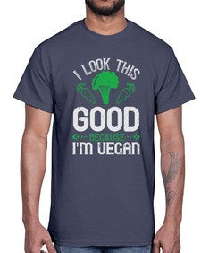 i look this good because im vegan 1131#- vegan- Cotton Tee