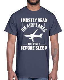i mostly read on airplanes  25#- airplane- Cotton Tee