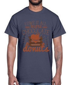 i owe it all to little chocolate donuts 243#- chocolate- Cotton Tee