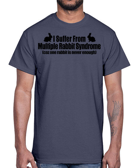 i suffer from mulitple rabbit syndrome- rabbit- Cotton Tee