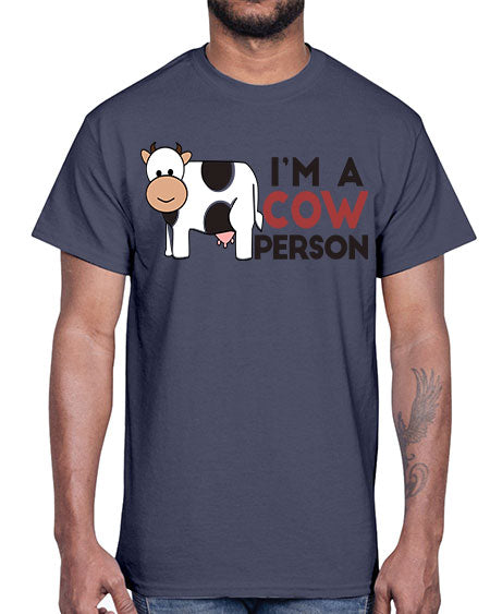 im a cow person- cow- Cotton Tee