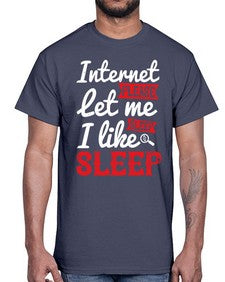 internet please let me sleepi like sleep 64#- internet- Cotton Tee