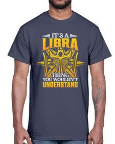 its a Libra thinggraphic 268#- libra- Cotton Tee