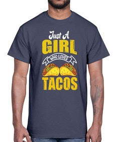 just a girl who loves tacos 1254#- tacos- Cotton Tee