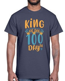 king of the th day 448#- one hundred days- Cotton Tee