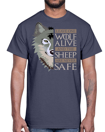 leave one wolf alive and the sheep are never safe- wolf- Cotton Tee